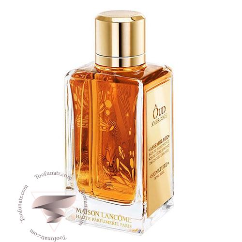 لانکوم عود آمبرویزی - Lancome Oud Ambroisie لانکوم عود آمبرویزی - Lancome Oud Ambroisie