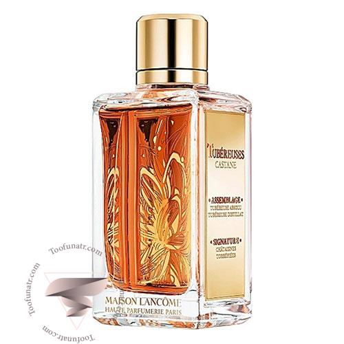لانکوم تیوب رزز کاستن - Lancome Tubéreuses Castane لانکوم تیوب رزز کاستن - Lancome Tubéreuses Castane