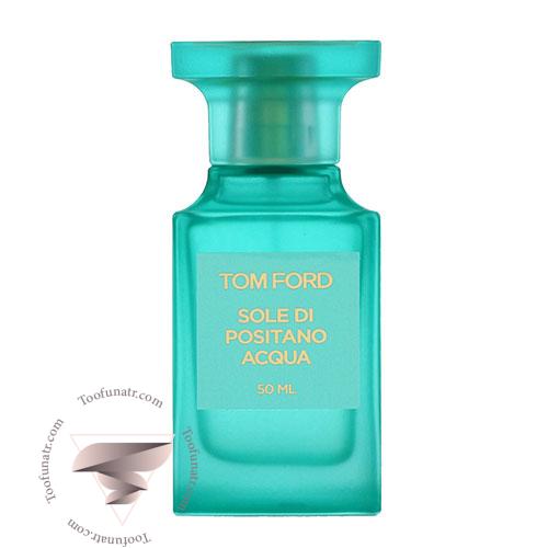 عطر ادکلن تام فورد سول دی پوزیتانو آکوا - Tom Ford Sole Di Positano Acqua عطر ادکلن تام فورد سول دی پوزیتانو آکوا - Tom Ford Sole Di Positano Acqua