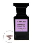 عطر ادکلن تام فورد آمبر دی هایسنس - Tom Ford Ombre de Hyacinth