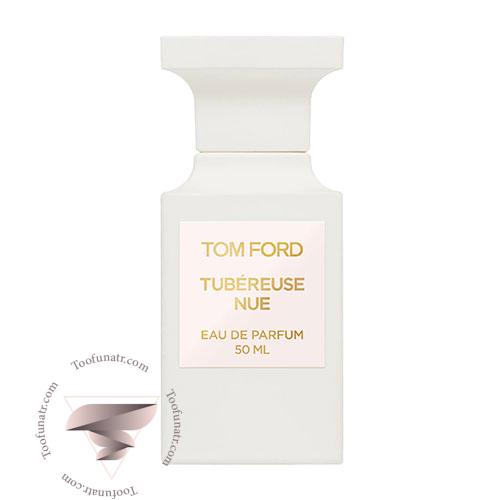عطر ادکلن تام فورد توبرز نویی - Tom Ford Tubéreuse Nue عطر ادکلن تام فورد توبرز نویی - Tom Ford Tubéreuse Nue