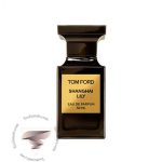 عطر ادکلن تام فورد شانگهای لیلی - Tom Ford Shanghai Lily
