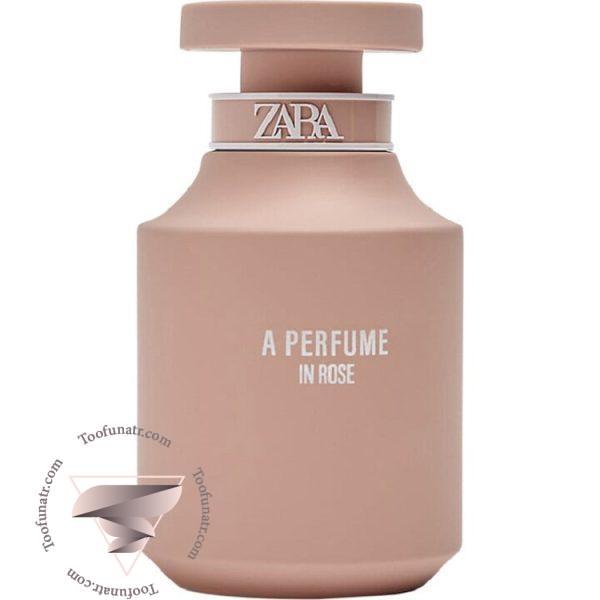 زارا ای پرفیوم این رز - Zara A Perfume In Rose