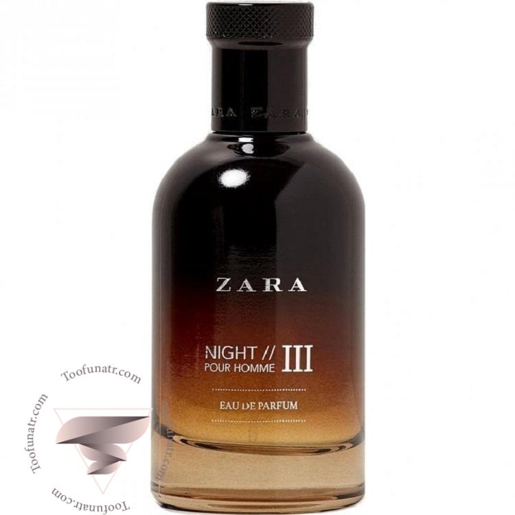 زارا نایت پور هوم 3 - Zara Night Pour Homme III زارا نایت پور هوم 3 - Zara Night Pour Homme III