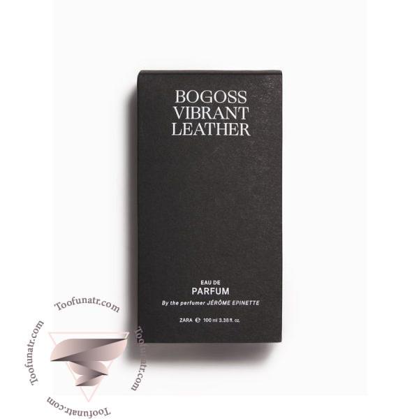 زارا بوگوس ویبرانت لدر - Zara Bogoss Vibrant Leather