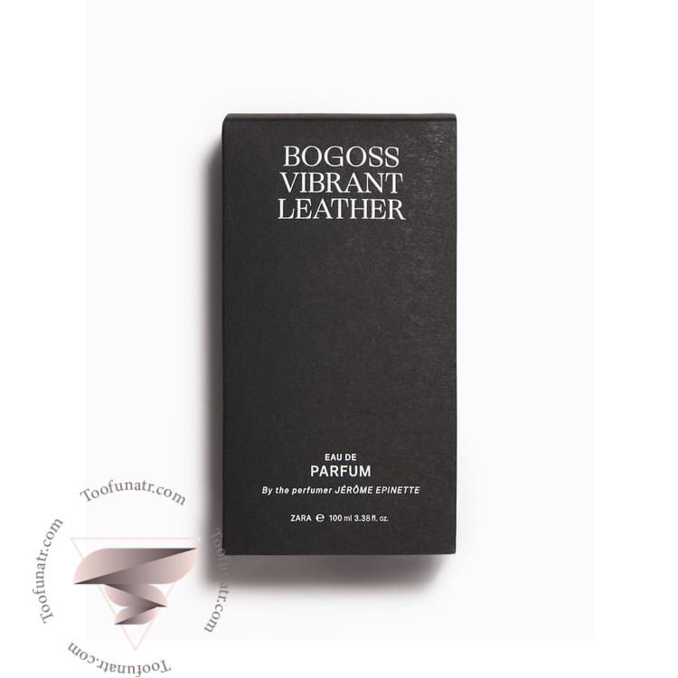 زارا بوگوس ویبرانت لدر - Zara Bogoss Vibrant Leather