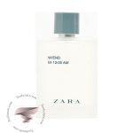 زارا دبیلیو اند تیل 12:00 ای ام - Zara W,END till 12:00 AM