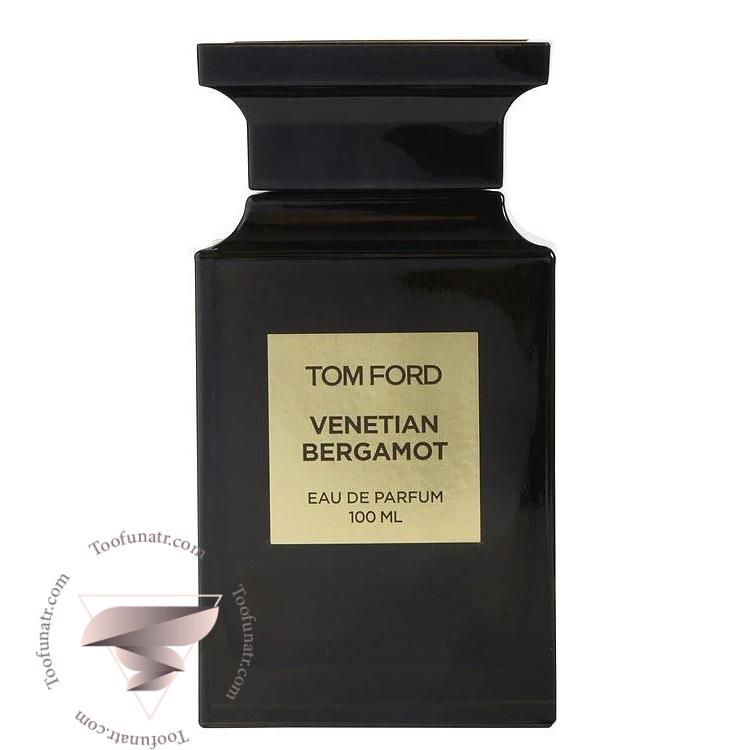 تام فورد ونشن برگاموت - Tom Ford Venetian Bergamot تام فورد ونشن برگاموت - Tom Ford Venetian Bergamot