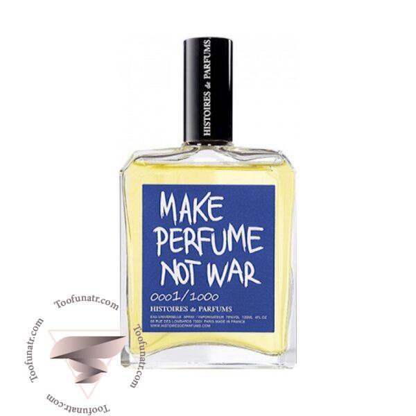 هیستوریز د پارفومز میک پرفیوم نات وار - Histoires de Parfums Make Perfume Not War