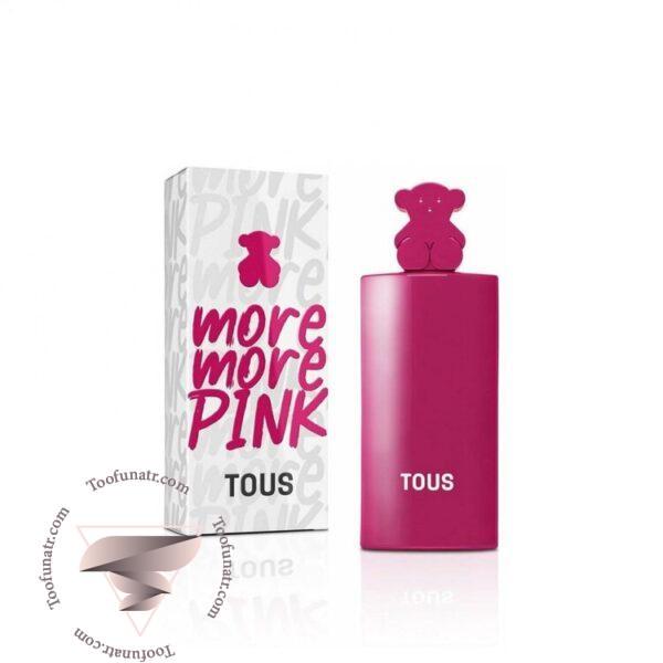توس مور مور پینک - Tous More More Pink