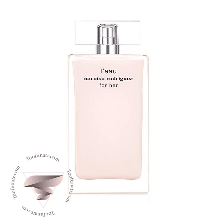 نارسیس رودریگز لئو فور هر - Narciso Rodriguez L'Eau For Her نارسیس رودریگز لئو فور هر - Narciso Rodriguez L'Eau For Her