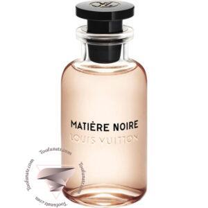 لویی ویتون ماتیر نویر - Louis Vuitton Matière Noire