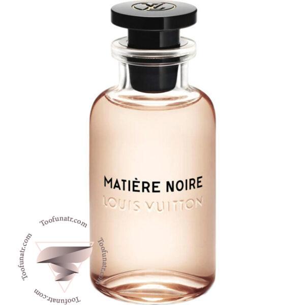 لویی ویتون ماتیر نویر - Louis Vuitton Matière Noire
