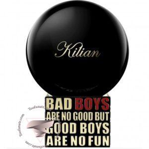 بای کیلیان بد بویز ار نو گود بات گود بویز ار نو فان - By Kilian Bad Boys Are No Good But Good Boys Are No Fun
