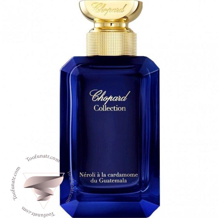 شوپارد چوپارد نرولی ای لا کارداموم دو گواتمالا - Chopard Neroli a la Cardamome du Guatemala شوپارد چوپارد نرولی ای لا کارداموم دو گواتمالا - Chopard Neroli a la Cardamome du Guatemala