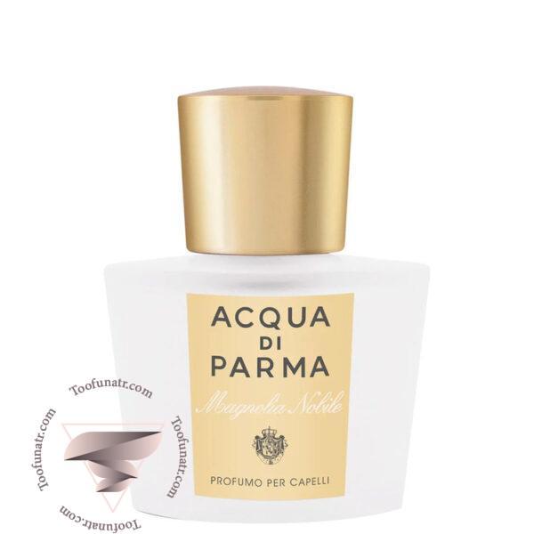 آکوا دی پارما مگنولیا نوبیل هیر میست - Acqua di Parma Magnolia Nobile Hair Mist