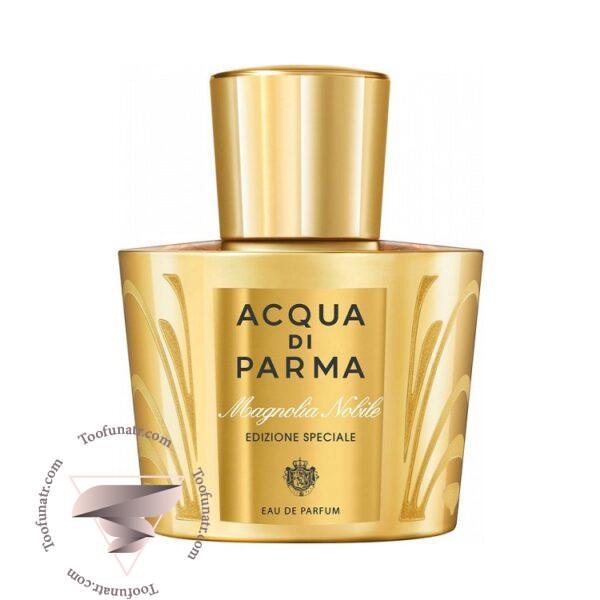 آکوا دی پارما مگنولیا نوبیل اسپشیال ادیشن 2016 - Acqua di Parma Magnolia Nobile Special Edition 2016