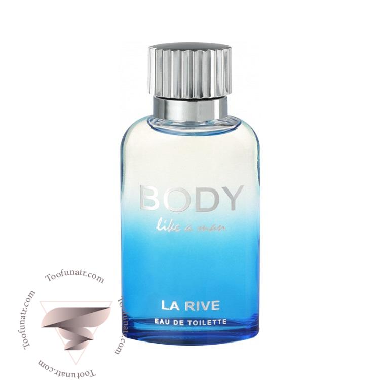 لا ریو بادی لایک ا من - La Rive Body Like a Man لا ریو بادی لایک ا من - La Rive Body Like a Man