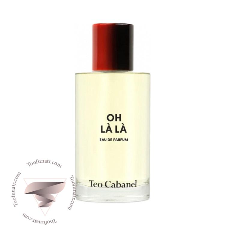 تئو کابانل اوه لا لا - Teo Cabanel Oh Là Là تئو کابانل اوه لا لا - Teo Cabanel Oh Là Là