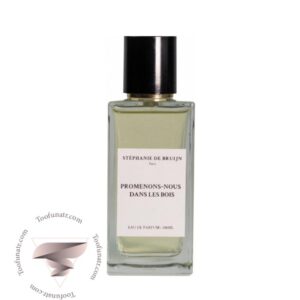 استفانی د بروین - پارفوم سور مزیور پرومنونس نوس دنس لس بویس - Stephanie de Bruijn - Parfum sur Mesure Promenons-Nous Dans Les Bois