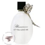بلومارین لت یو لاو می - Blumarine Let You Love Me