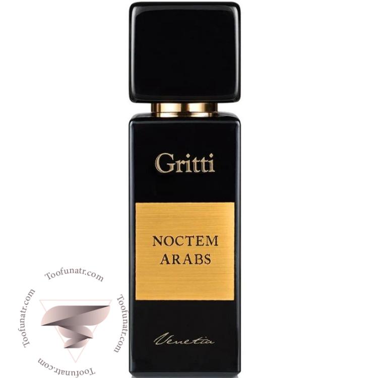 گریتی نوکتم عربز - Gritti Noctem Arabs گریتی نوکتم عربز - Gritti Noctem Arabs