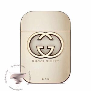 گوچی گیلتی او زنانه - Gucci Guilty Eau