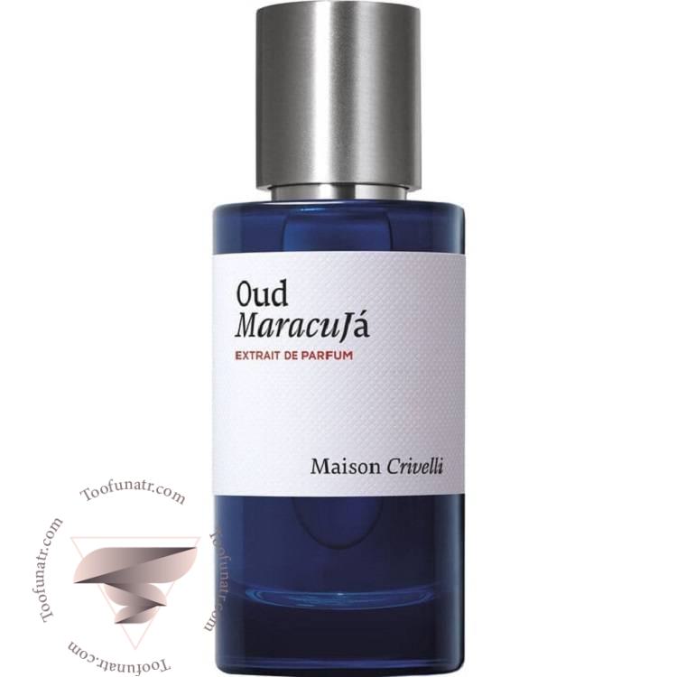 عطر ادکلن میسون کریویلی عود ماراکوجا - Maison Crivelli Oud Maracujá عطر ادکلن میسون کریویلی عود ماراکوجا - Maison Crivelli Oud Maracujá