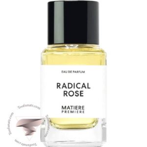 عطر ادکلن متیر پریمیر رادیکال رز - Matiere Premiere Radical Rose
