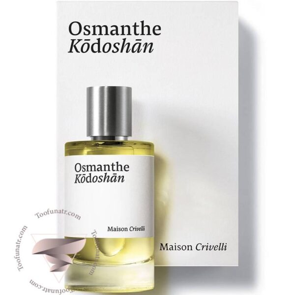 میسون کریولی اوسمانت کودوشان - Maison Crivelli Osmanthe Kodoshan