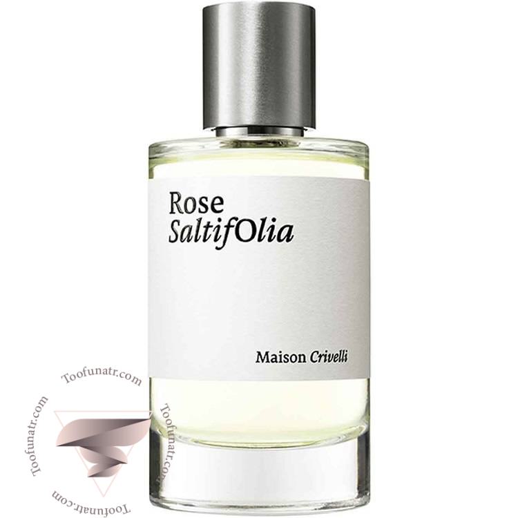 میسون کریولی رز سالتیفولیا - Maison Crivelli Rose SaltifOlia میسون کریولی رز سالتیفولیا - Maison Crivelli Rose SaltifOlia
