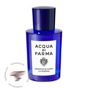 آکوا دی پارما آرانسیا دی کاپری لا ریزروا - Acqua di Parma Arancia di Capri La Riserva